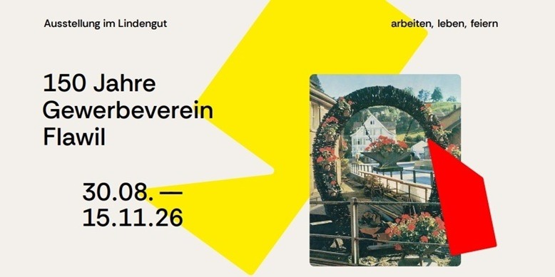 Ausstellung 150 Jahre Gewerbeverein Flawil